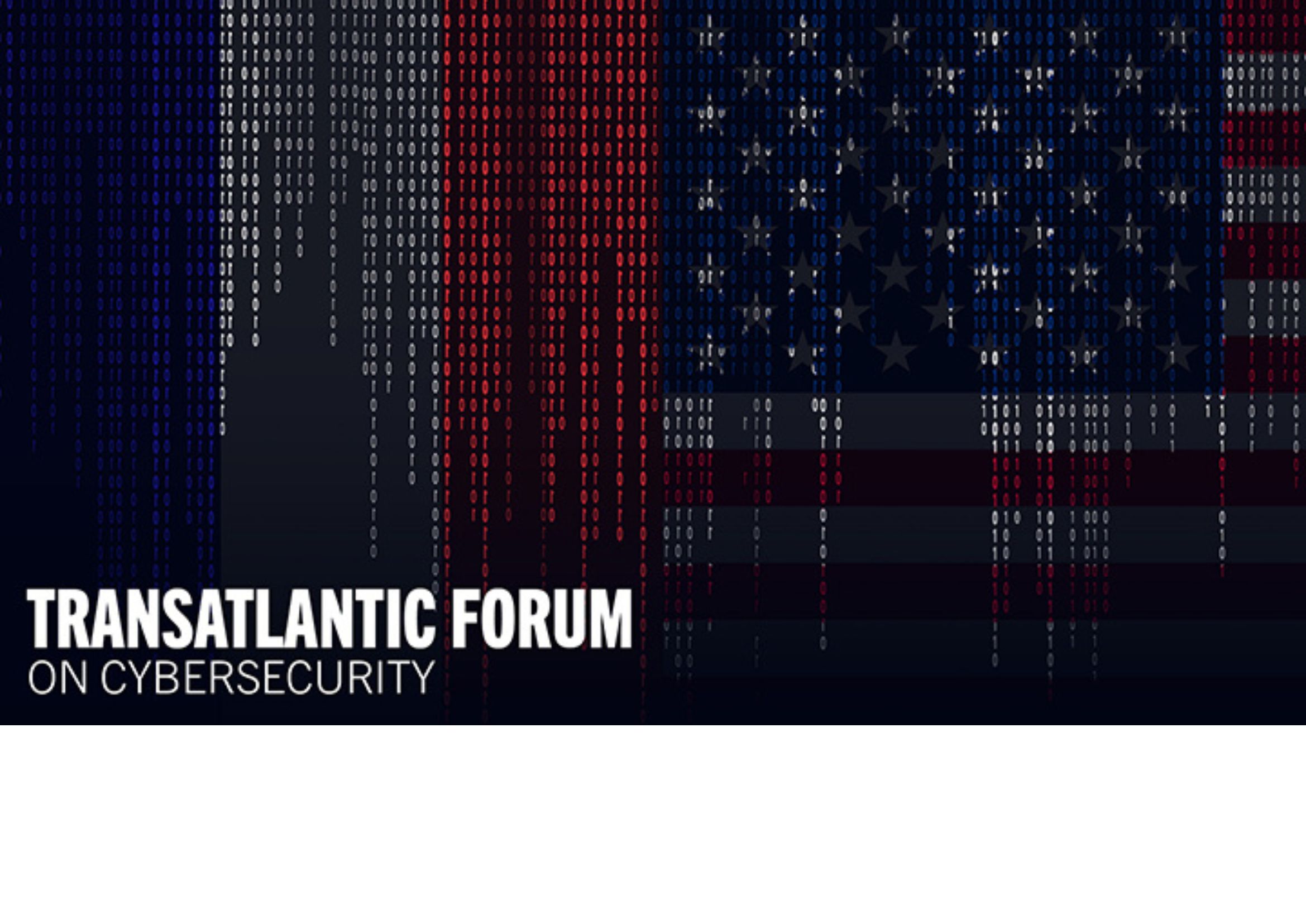 The flags of the United States and France floating overlaid with multiple digitial streams of numbers and text of "Transatlantic Forum on Cybersecurity"